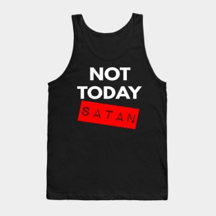 Not Today Satan Christian Tank Top